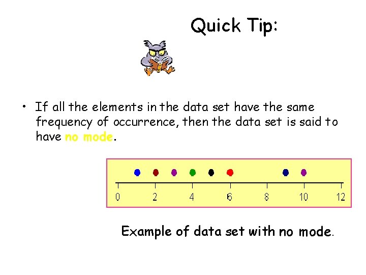 Quick Tip: • If all the elements in the data set have the same Quick Tip: • If all the elements in the data set have the same