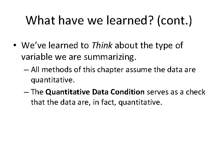 What have we learned? (cont. ) • We’ve learned to Think about the type What have we learned? (cont. ) • We’ve learned to Think about the type