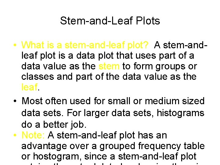 Stem-and-Leaf Plots • What is a stem-and-leaf plot? A stem-andleaf plot is a data Stem-and-Leaf Plots • What is a stem-and-leaf plot? A stem-andleaf plot is a data
