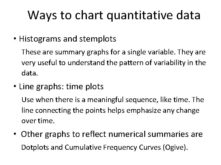 Ways to chart quantitative data • Histograms and stemplots These are summary graphs for Ways to chart quantitative data • Histograms and stemplots These are summary graphs for