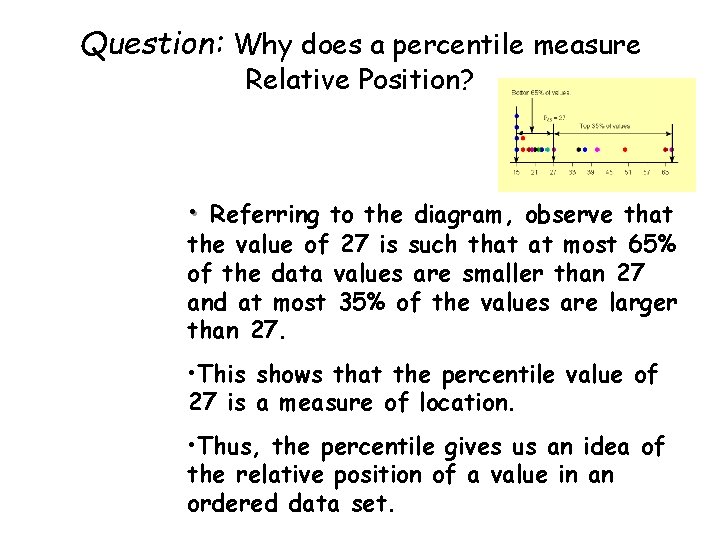Question: Why does a percentile measure Relative Position? • Referring to the diagram, observe Question: Why does a percentile measure Relative Position? • Referring to the diagram, observe