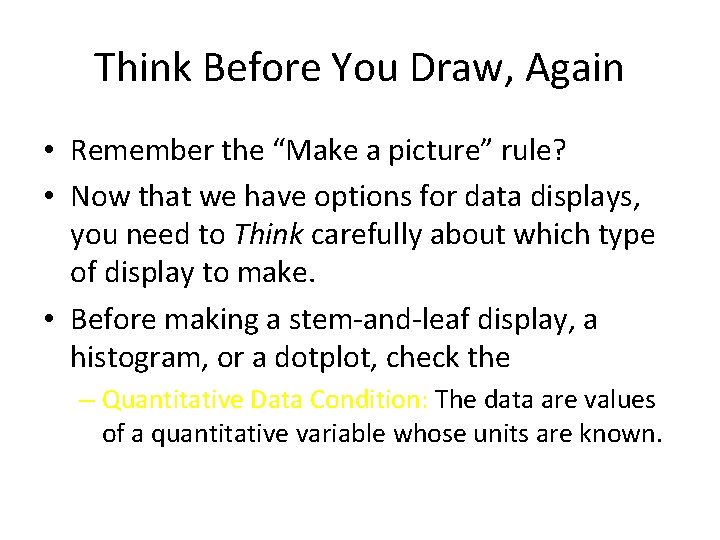 Think Before You Draw, Again • Remember the “Make a picture” rule? • Now Think Before You Draw, Again • Remember the “Make a picture” rule? • Now