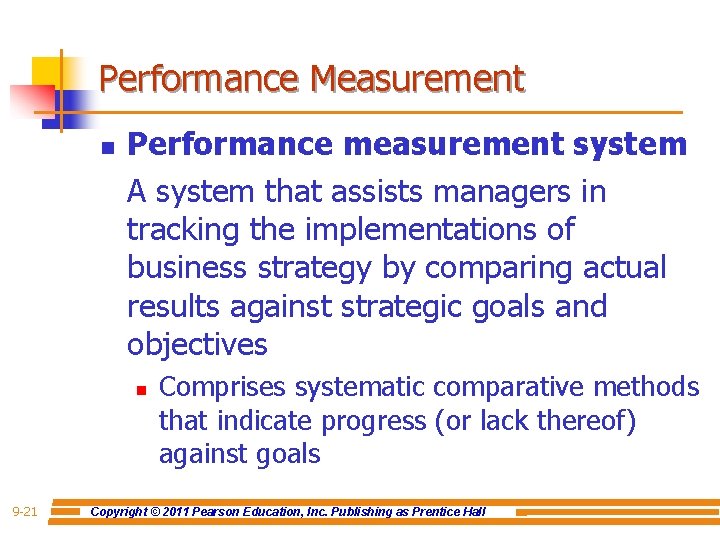 Performance Measurement n Performance measurement system A system that assists managers in tracking the