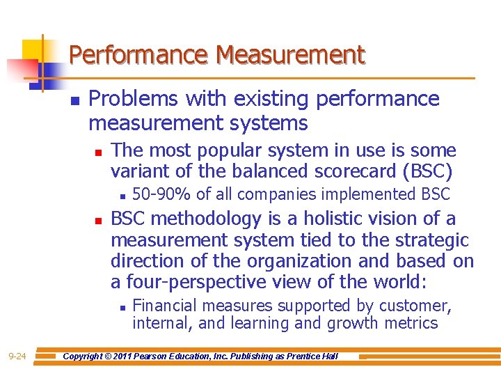 Performance Measurement n Problems with existing performance measurement systems n The most popular system