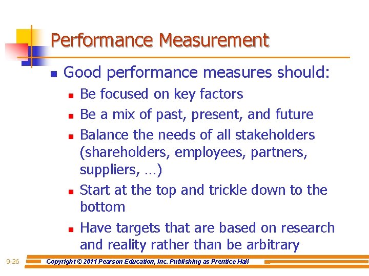 Performance Measurement n Good performance measures should: n n n 9 -26 Be focused