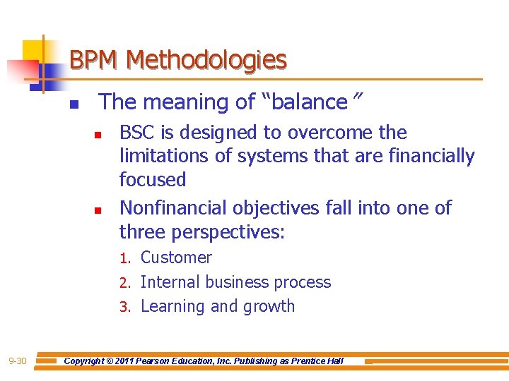BPM Methodologies n The meaning of “balance” n n BSC is designed to overcome
