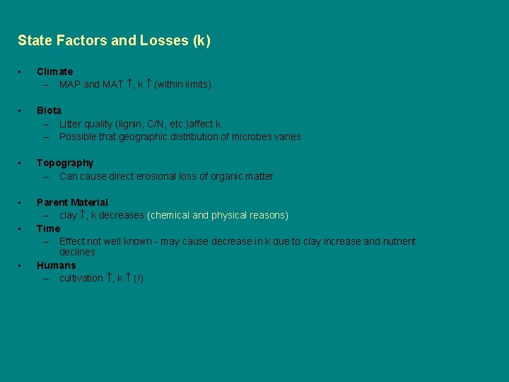 State Factors and Losses (k) • Climate – MAP and MAT , k (within