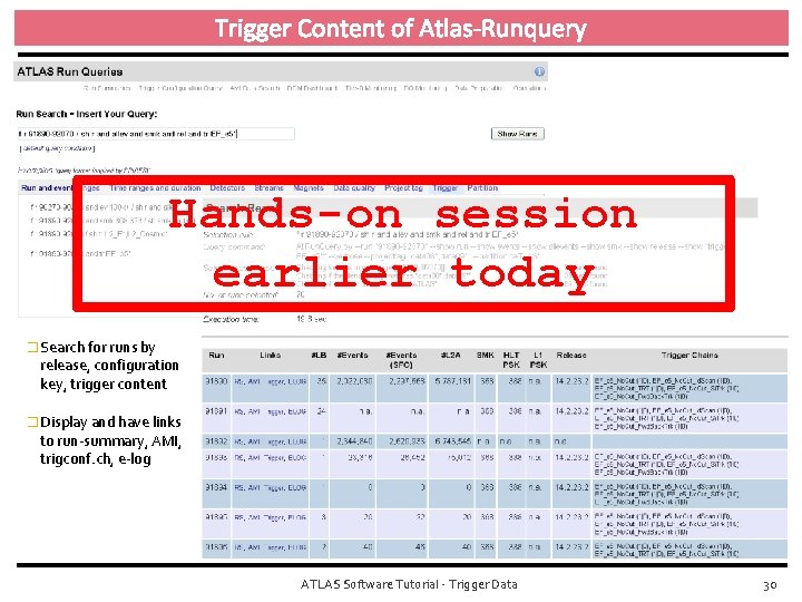 Trigger Content of Atlas-Runquery Hands-on session earlier today � Search for runs by release,