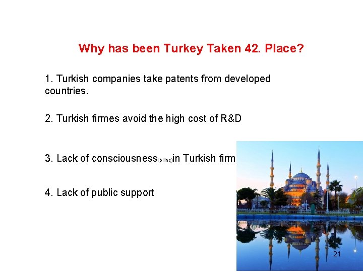 Why has been Turkey Taken 42. Place? 1. Turkish companies take patents from developed