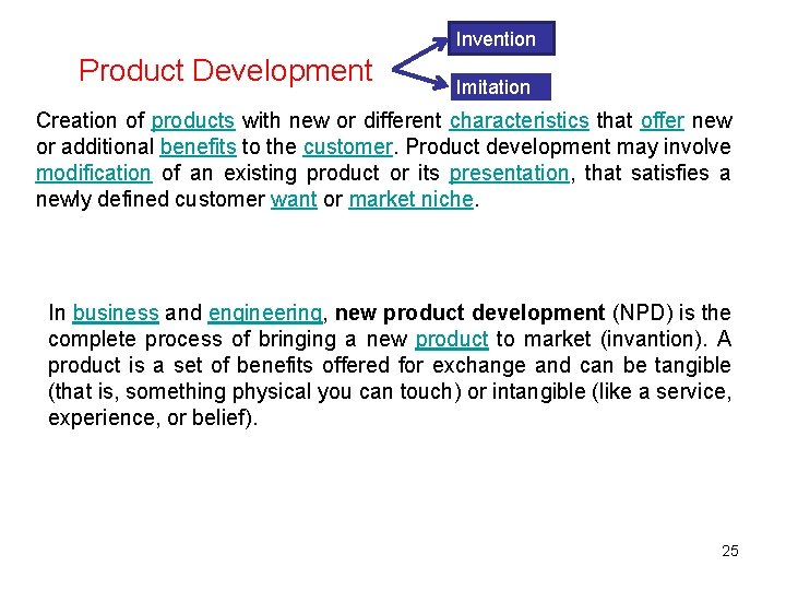 Invention Product Development Imitation Creation of products with new or different characteristics that offer