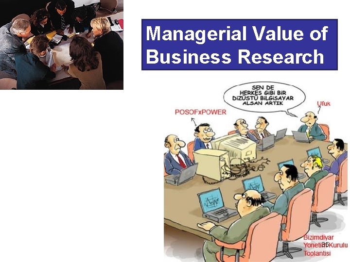 Managerial Value of Business Research 35 