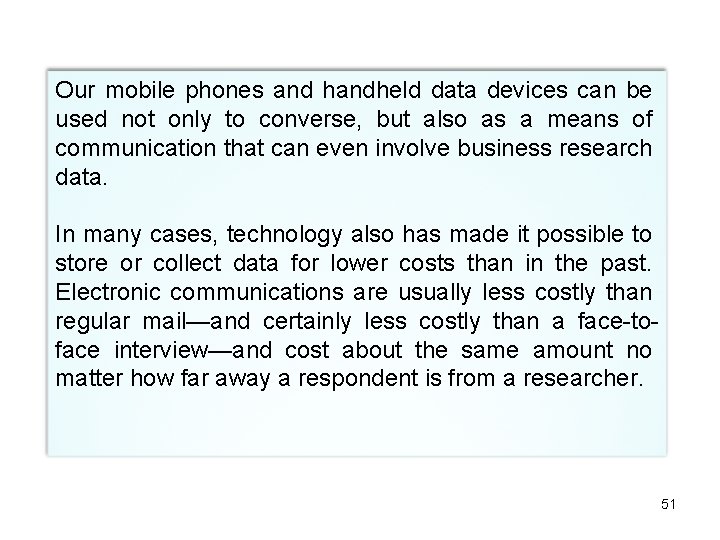 Our mobile phones and handheld data devices can be used not only to converse,