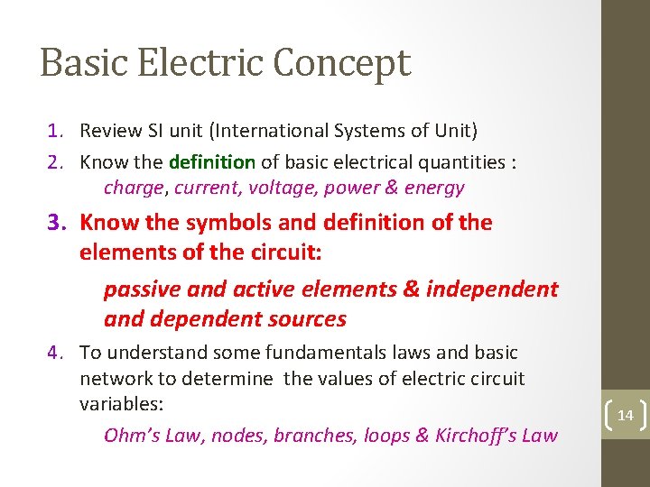 Basic Electric Concept 1. Review SI unit (International Systems of Unit) 2. Know the