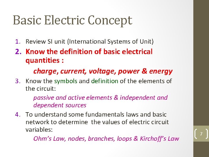 Basic Electric Concept 1. Review SI unit (International Systems of Unit) 2. Know the