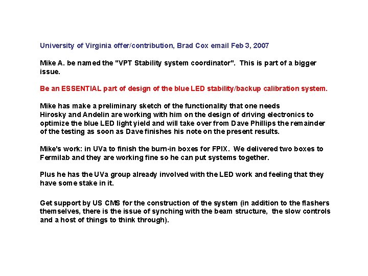 University of Virginia offer/contribution, Brad Cox email Feb 3, 2007 Mike A. be named