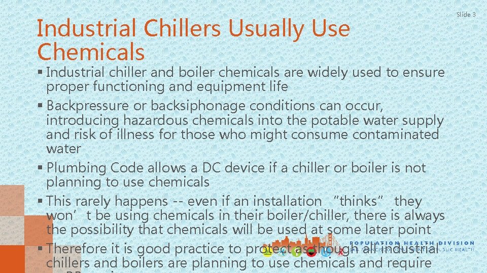 Industrial Chillers Usually Use Chemicals § Industrial chiller and boiler chemicals are widely used