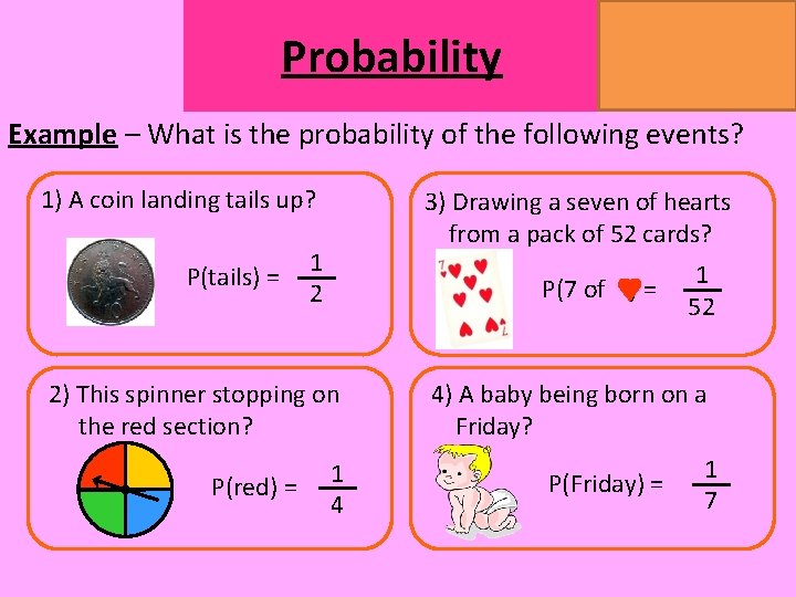 Probability MATHSWATCH CLIP 14, 59, 60, 125 GRADE 1, 2, 3 Example – What