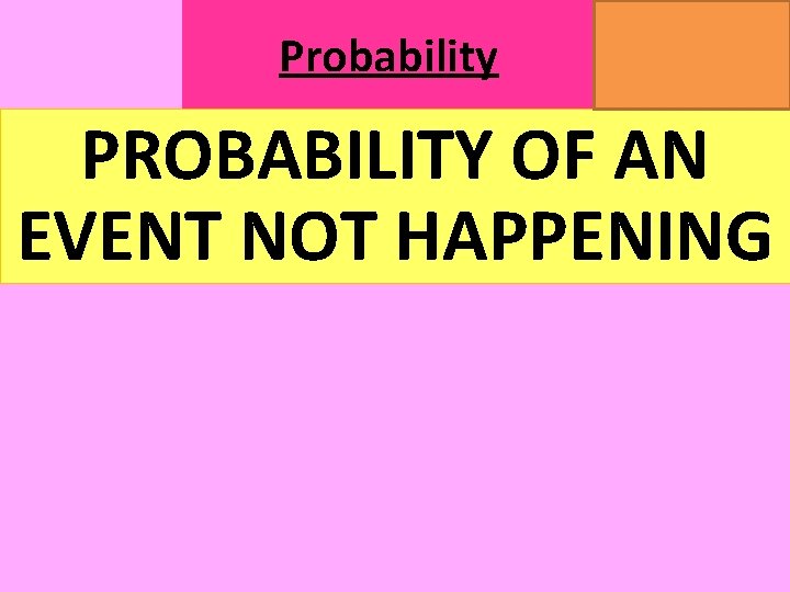 Probability MATHSWATCH CLIP 14, 59, 60, 125 GRADE 1, 2, 3 PROBABILITY OF AN