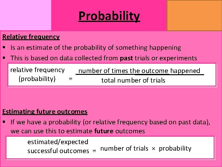 Probability MATHSWATCH CLIP 14, 59, 60, 125 GRADE 1, 2, 3 Relative frequency §