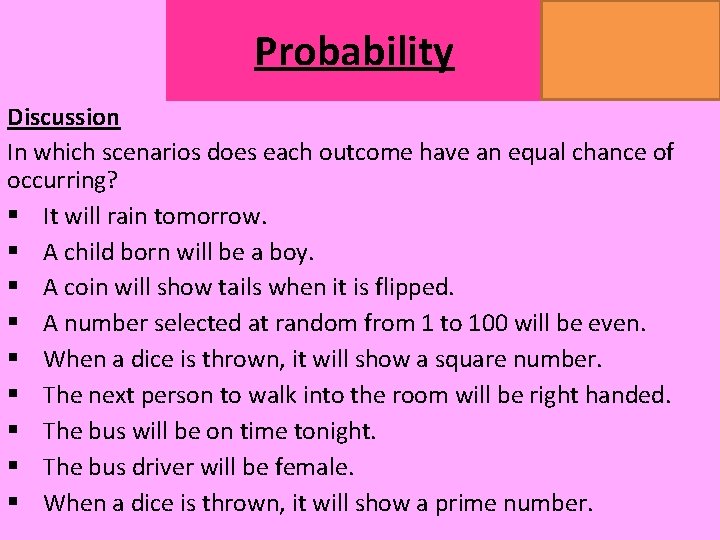 Probability MATHSWATCH CLIP 14, 59, 60, 125 GRADE 1, 2, 3 Discussion In which
