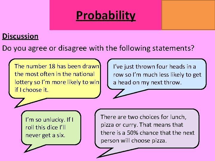 Probability MATHSWATCH CLIP 14, 59, 60, 125 GRADE 1, 2, 3 Discussion Do you