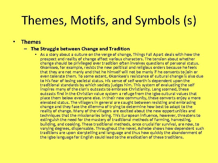 Themes, Motifs, and Symbols (s) • Themes – The Struggle between Change and Tradition