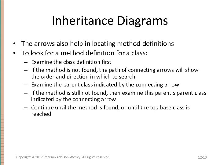 Inheritance Diagrams • The arrows also help in locating method definitions • To look
