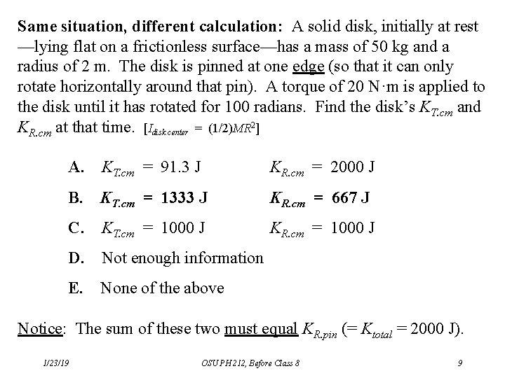 Same situation, different calculation: A solid disk, initially at rest —lying flat on a