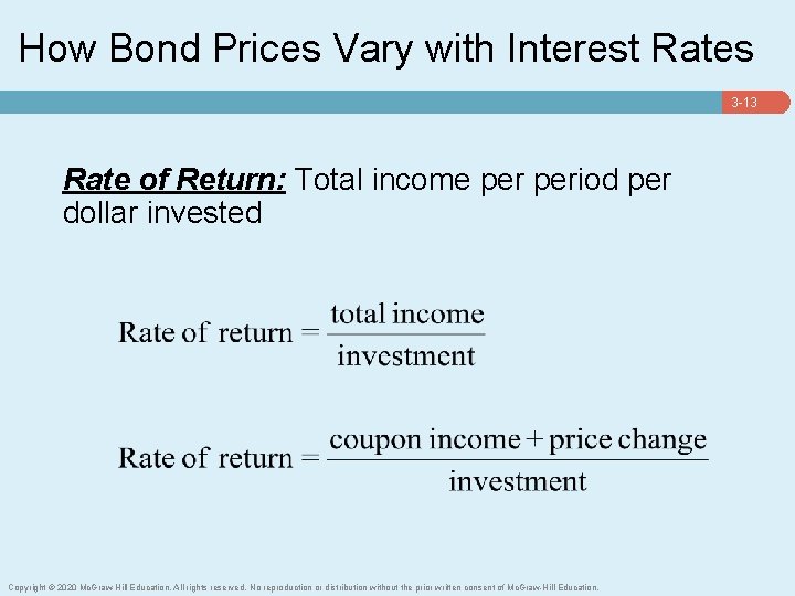 How Bond Prices Vary with Interest Rates 3 -13 Rate of Return: Total income