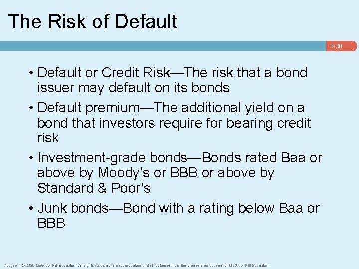 The Risk of Default 3 -30 • Default or Credit Risk—The risk that a