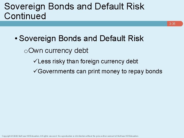 Sovereign Bonds and Default Risk Continued 3 -35 • Sovereign Bonds and Default Risk