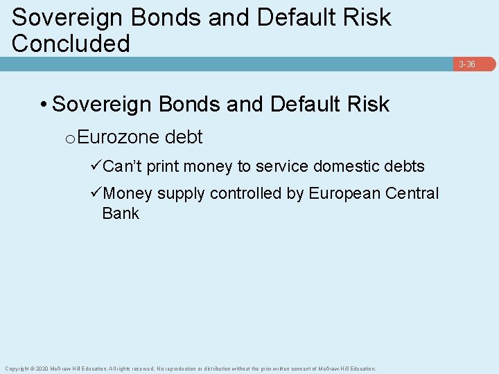 Sovereign Bonds and Default Risk Concluded 3 -36 • Sovereign Bonds and Default Risk