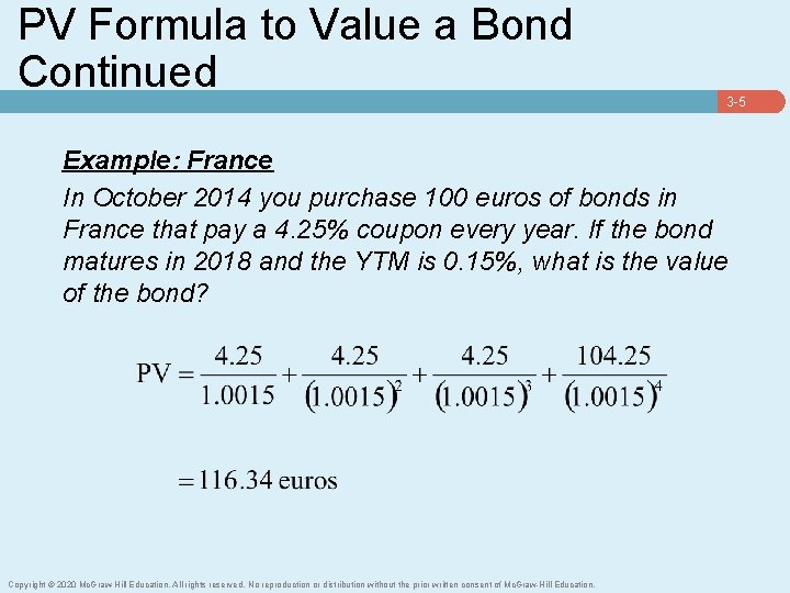 PV Formula to Value a Bond Continued 3 -5 Example: France In October 2014