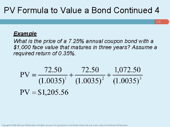 PV Formula to Value a Bond Continued 4 3 -8 Example What is the