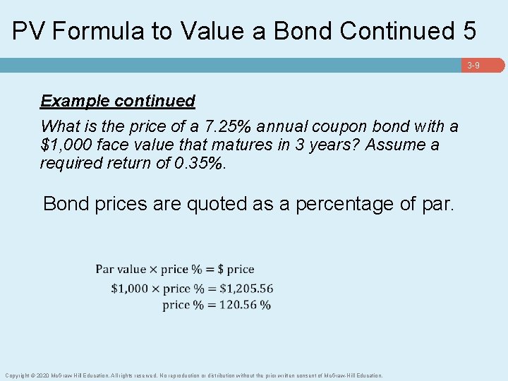 PV Formula to Value a Bond Continued 5 3 -9 Example continued What is