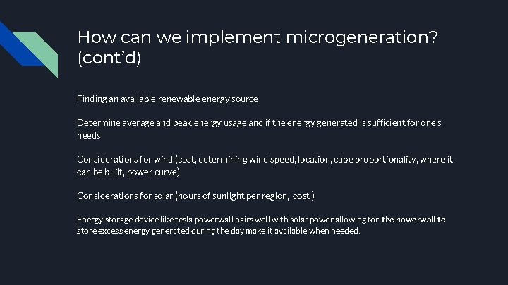 How can we implement microgeneration? (cont’d) Finding an available renewable energy source Determine average