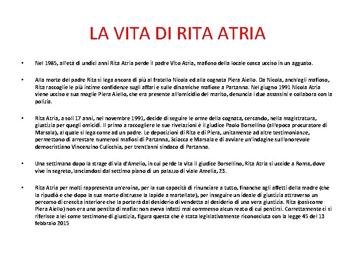 LA VITA DI RITA ATRIA • Nel 1985, all'età di undici anni Rita Atria