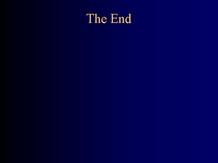 The End The End