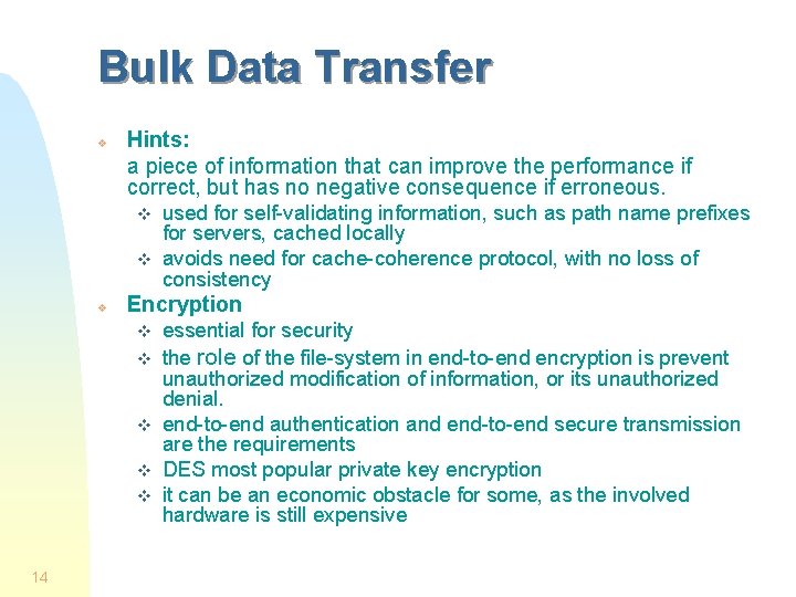 Bulk Data Transfer v Hints: a piece of information that can improve the performance Bulk Data Transfer v Hints: a piece of information that can improve the performance