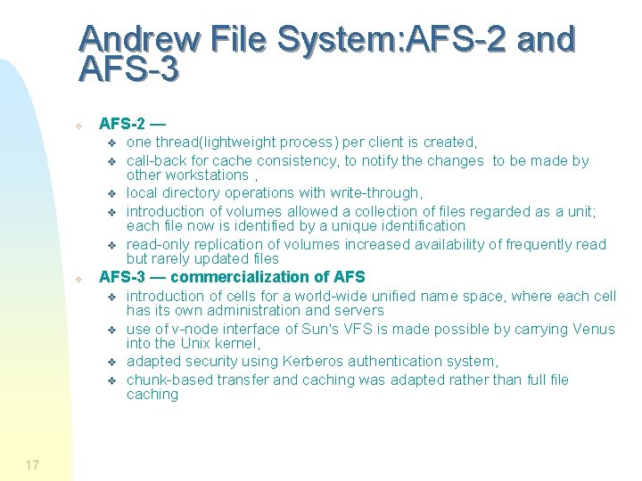 Andrew File System: AFS-2 and AFS-3 v AFS-2 — v v v AFS-3 —