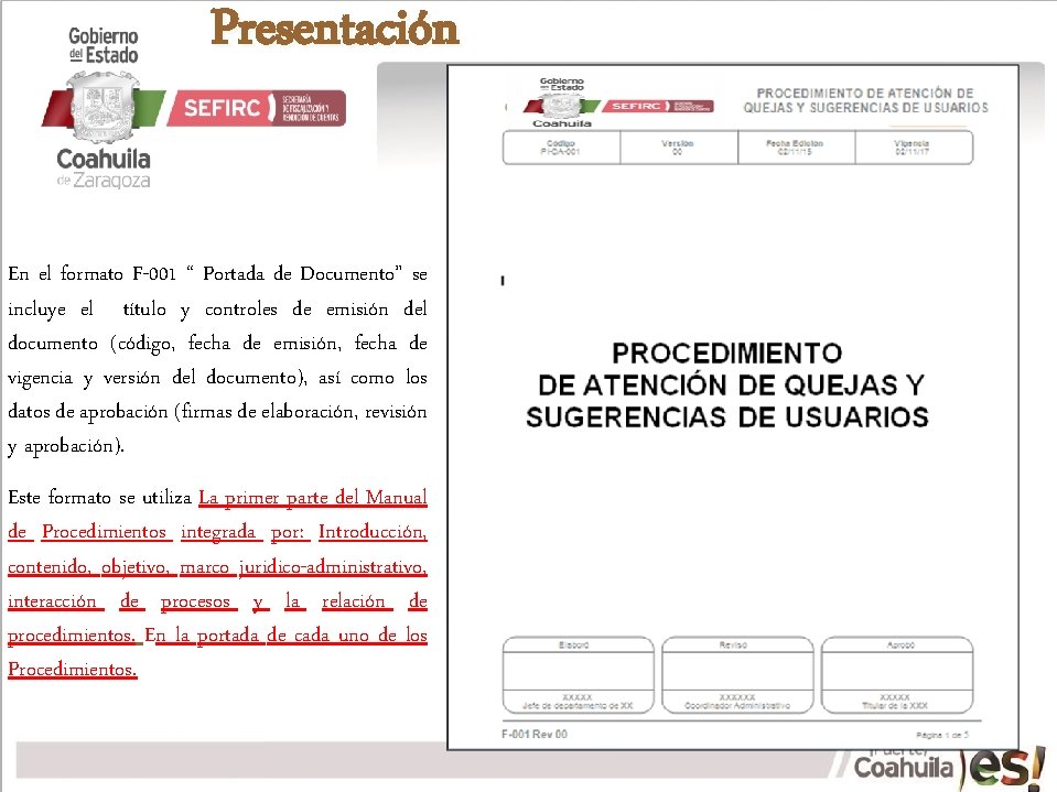 Presentación En el formato F-001 “ Portada de Documento” se incluye el título y