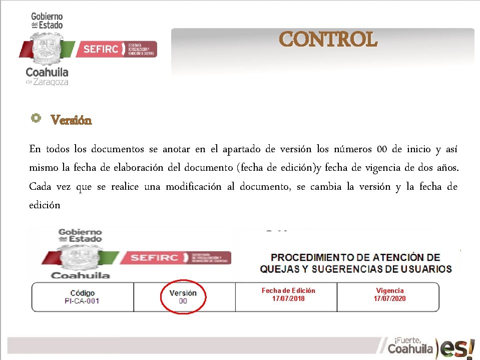 CONTROL Versión En todos los documentos se anotar en el apartado de versión los