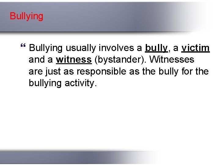 Stop School Bullying Woodgate Intermediate What is bullying