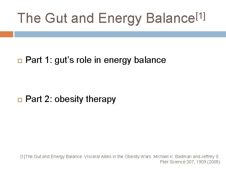 The Gut and Energy Balance[1] Part 1: gut’s role in energy balance Part 2: