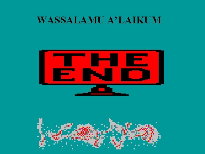 WASSALAMU A’LAIKUM 