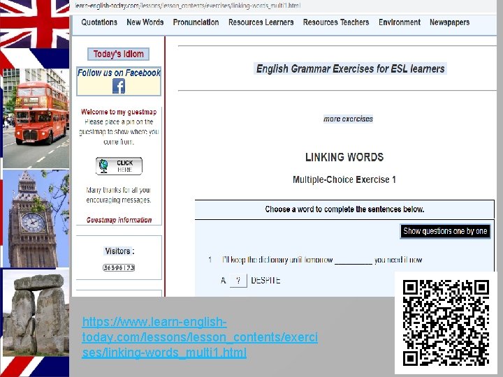 https: //www. learn-englishtoday. com/lessons/lesson_contents/exerci ses/linking-words_multi 1. html 