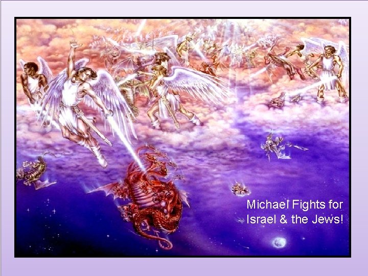 Michael Fights for Israel & the Jews! 