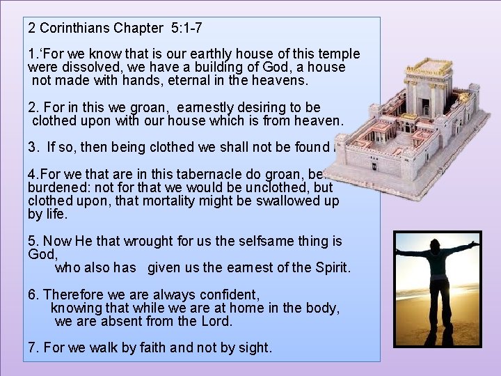 2 Corinthians Chapter 5: 1 -7 1. ‘For we know that is our earthly