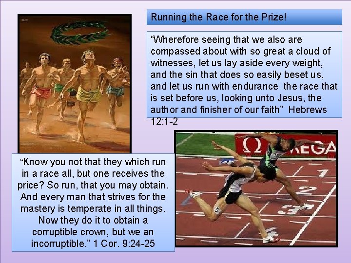 Running the Race for the Prize! “Wherefore seeing that we also are compassed about
