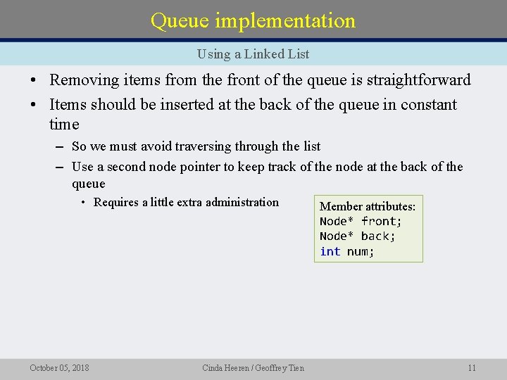 Queue implementation Using a Linked List • Removing items from the front of the